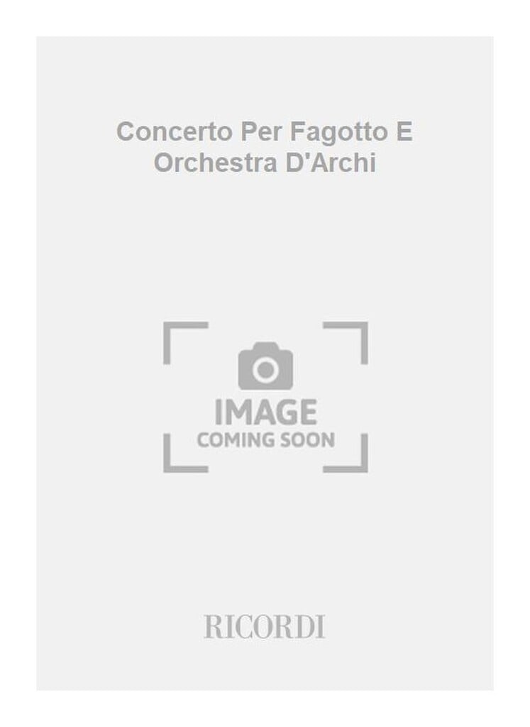 Concerto Per Fagotto E Orchestra D'Archi